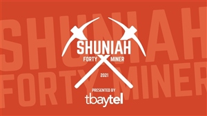 Shuniah Forty Miner Presented by Tbaytel