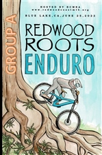 Redwood Roots Enduro - Group A - Five Stages
