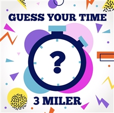 Guess Your Time - 3 Miler