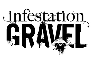 Infestation Gravel ($80)