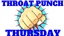 Throat Punch Thursday - AUG 21